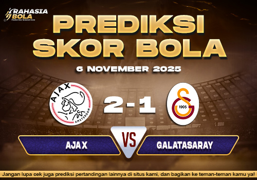 Prediksi Skor Bola Ajax vs Galatasaray 6 November 2025