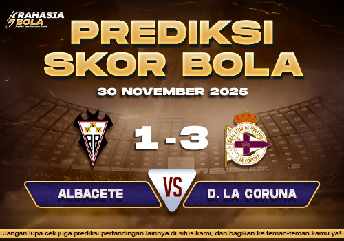 Prediksi Skor Bola Albacete vs D. La Coruna 30 November 2025