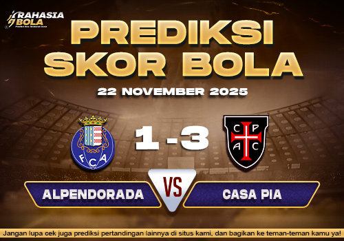 Prediksi Skor Bola Alpendorada vs Casa Pia 22 November 2025