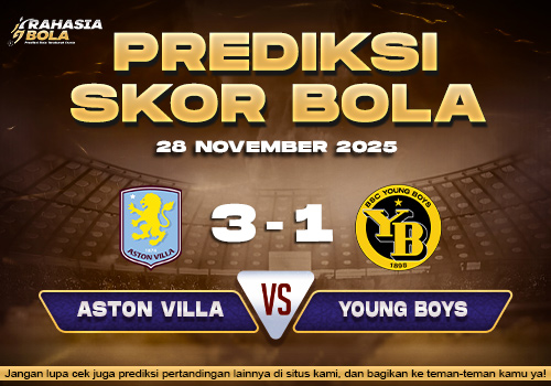 Prediksi Skor Bola Aston Villa vs Young Boys 28 November 2025