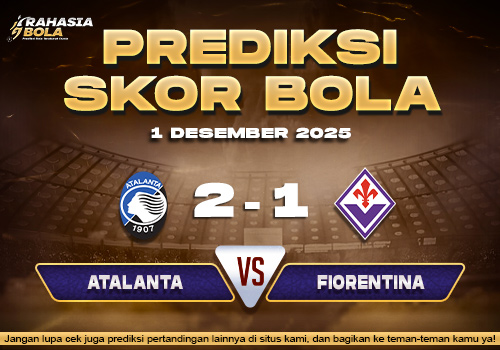Prediksi Skor Bola Atalanta vs Fiorentina 1 Desember 2025