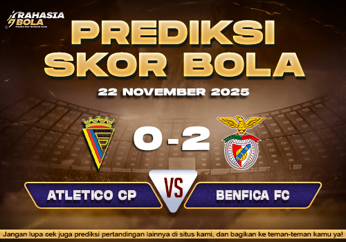 Prediksi Skor Bola Atletico CP vs Benfica 22 November 2025