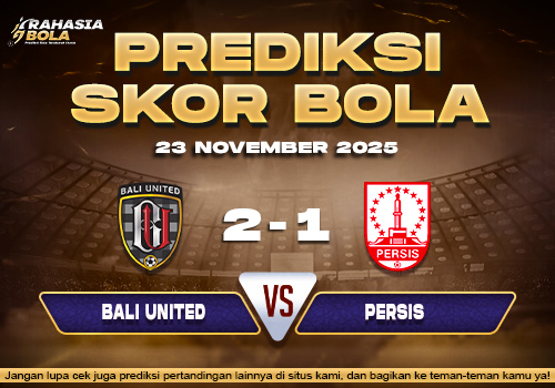 Prediksi Skor Bola Bali United vs Persis 23 November 2025