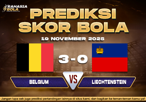 Prediksi Skor Bola Belgium vs Liechtenstein 19 November 2025