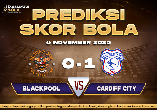 Prediksi Skor Bola Blackpool vs Cardiff 8 November 2025