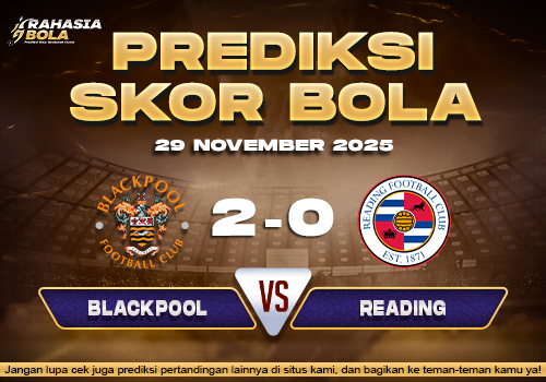 Prediksi Skor Bola Blackpool vs Reading 29 November 2025