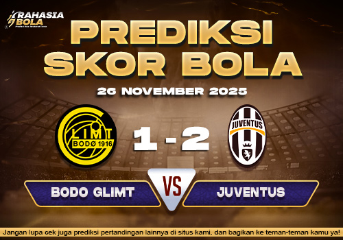 Prediksi Skor Bola Bodo Glimt vs Juventus 26 November 2025