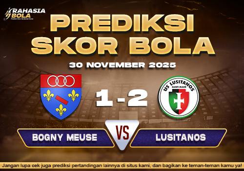 Prediksi Skor Bola Bogny Meuse vs Lusitan 30 November 2025