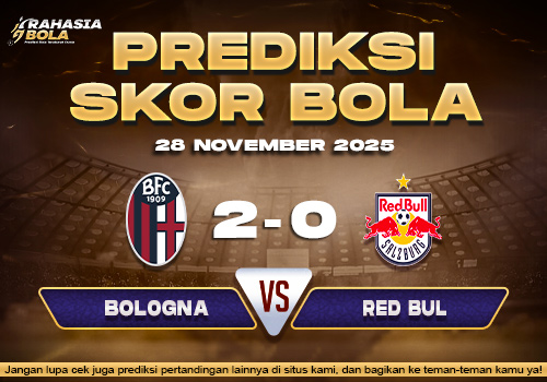 Prediksi Skor Bola Bologna vs Red Bull 28 November 2025