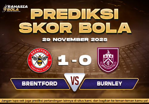 Prediksi Skor Bola Brentford vs Burnley 29 November 2025