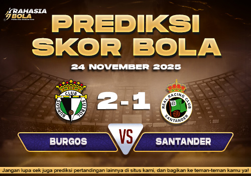Prediksi Skor Bola Burgos vs Santander 24 November 2025