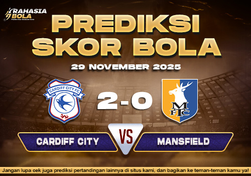 Prediksi Skor Bola Cardiff vs Mansfield 29 November 2025
