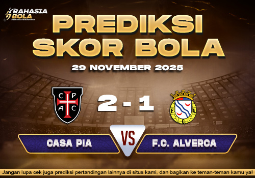 Prediksi Skor Bola Casa Pia vs F.C. Alverca 29 November 2025