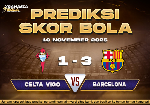 Prediksi Skor Bola Celta vs Barcelona 10 November 2025