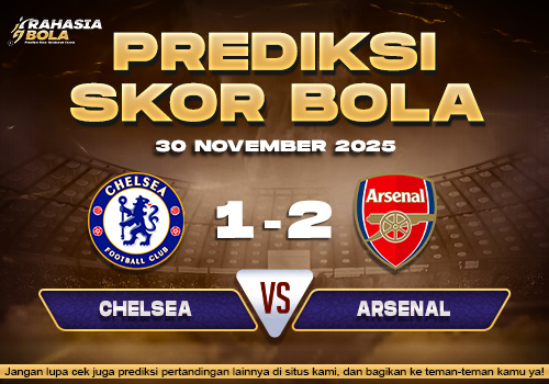 Prediksi Skor Bola Chelsea vs Arsenal 30 November 2025