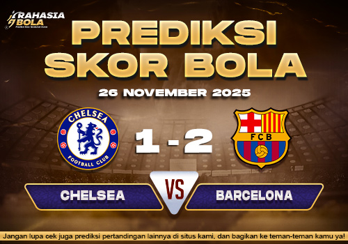 Prediksi Skor Bola Chelsea vs Barcelona 26 November 2025