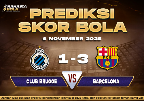 Prediksi Skor Bola Club Brugge vs Barcelona 6 November 2025