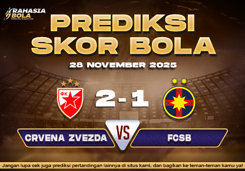 Prediksi Skor Bola Crvena Zvezda vs FCSB 28 November 2025