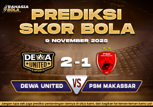 Prediksi Skor Bola Dewa United vs PSM 9 November 2025