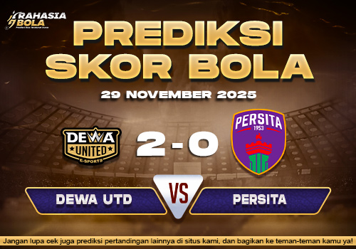 Prediksi Skor Bola Dewa Utd vs Persita 29 November 2025