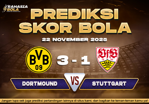Prediksi Skor Bola Dortmound vs VfB 22 November 2025