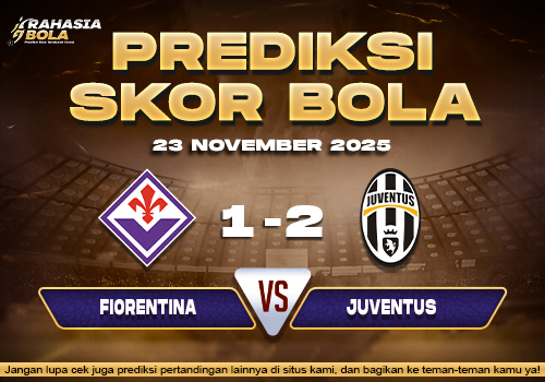Prediksi Skor Bola Fiorentina vs Juventus 23 November 2025