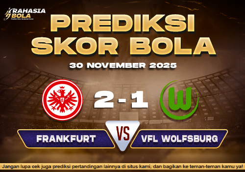 Prediksi Skor Bola Frankfurt vs Wolfsburg 30 November 2025