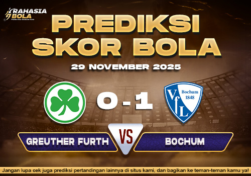 Prediksi Skor Bola Greuther Furth vs Bochum 29 November 2025