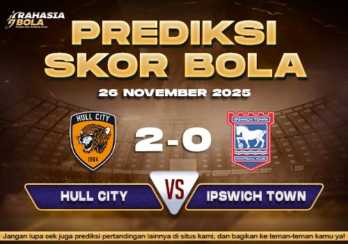 Prediksi Skor Bola Hull vs Ipswich 26 November 2025