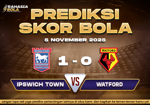 Prediksi Skor Bola Ipswich vs Watford 5 November 2025