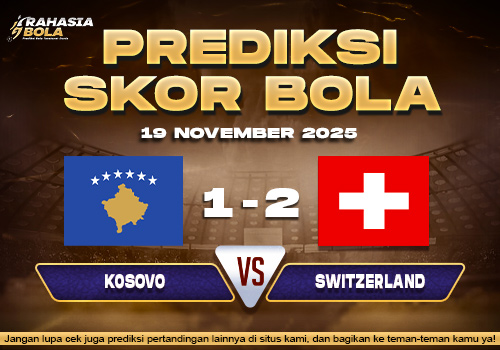 Prediksi Skor Bola Kosovo vs Switzerland 19 November 2025