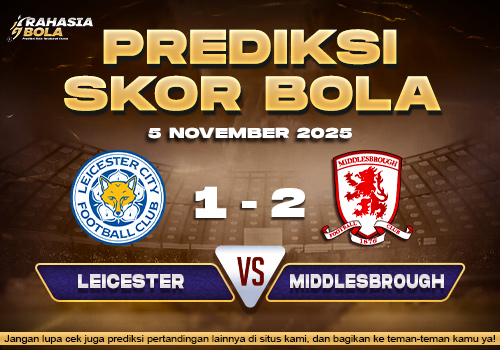 Prediksi Skor Bola Leicester vs Middlesbrough 5 November 2025