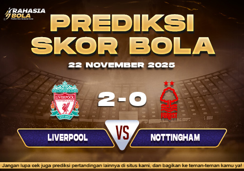 Prediksi Skor Bola Liverpool vs Nottingham 22 November 2025