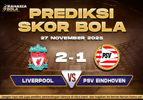 Prediksi Skor Bola Liverpool vs PSV 27 November 2025