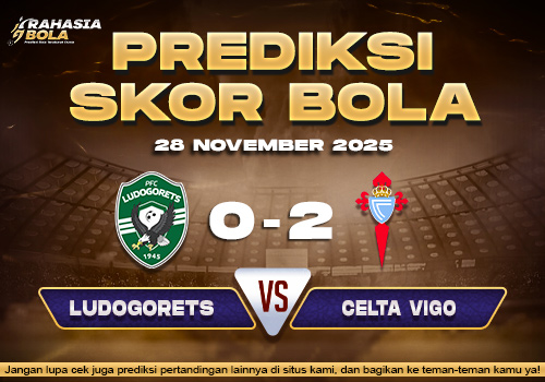 Prediksi Skor Bola Ludogorets vs Celta Vigo 28 November 2025