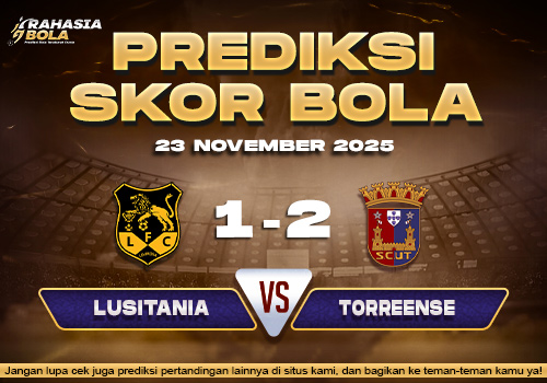 Prediksi Skor Bola Lusitania vs Torreense 23 November 2025