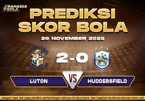 Prediksi Skor Bola Luton vs Huddersfield 26 November 2025