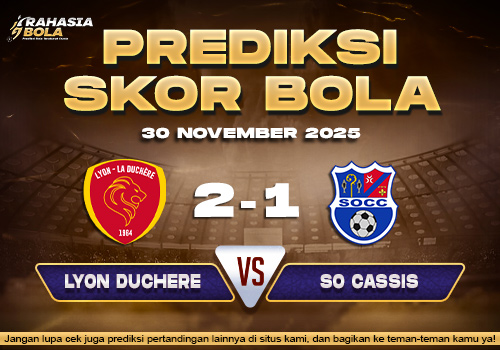 Prediksi Skor Bola Lyon Duchere vs So Cassis 30 November 2025