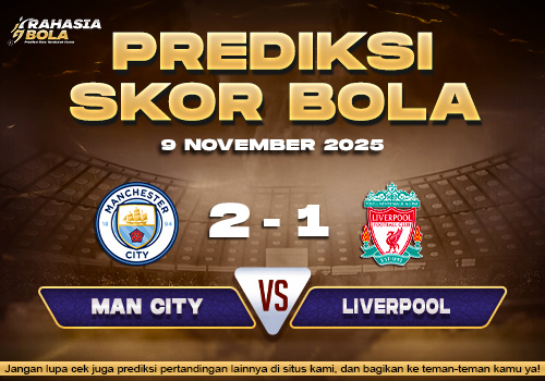 Prediksi Skor Bola Manchester City vs Liverpool 9 November 2025