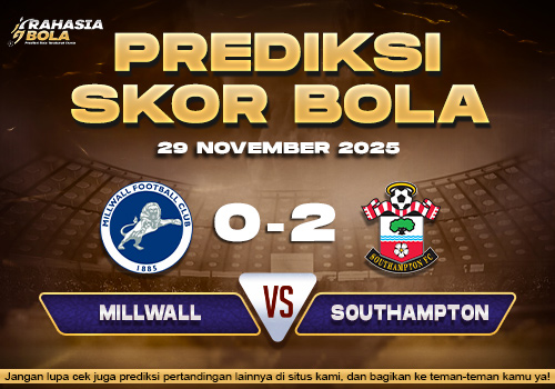 Prediksi Skor Bola Millwall vs Southampton 29 November 2025