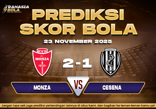 Prediksi Skor Bola Monza vs Cesena 23 November 2025