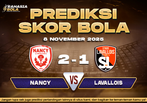 Prediksi Skor Bola Nancy vs Lavallois MFC 8 November 2025