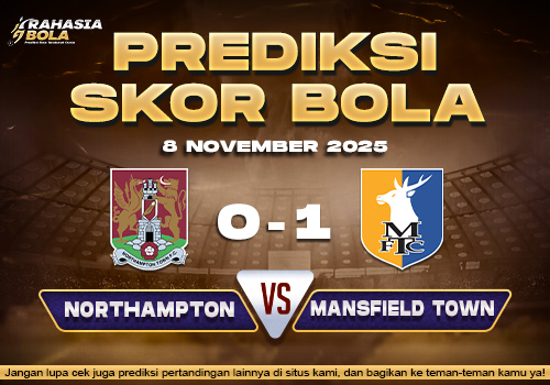 Prediksi Skor Bola Northampton vs Mansfield 8 November 2025