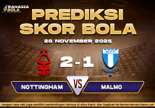 Prediksi Skor Bola Nottingham vs Malmo 28 November 2025