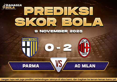 Prediksi Skor Bola Parma vs AC Milan 9 November 2025