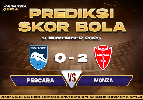 Prediksi Skor Bola Pescara vs Monza 9 November 2025