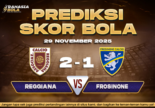 Prediksi Skor Bola Reggiana vs Frosinone 29 November 2025