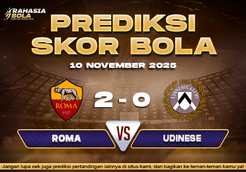 Prediksi Skor Bola Roma vs Udinese 10 November 2025