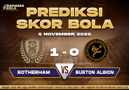Prediksi Skor Bola Rotherham vs Burton Albion 5 November 2025