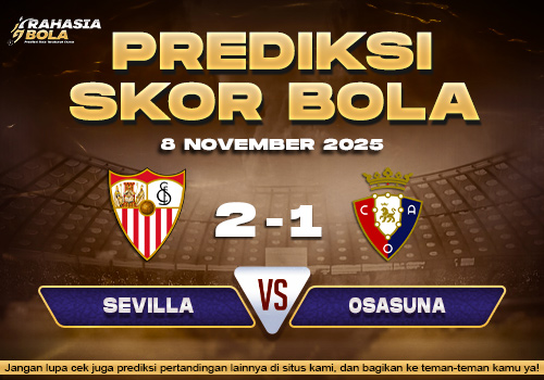 Prediksi Skor Bola Sevilla vs Osasuna 8 November 2025